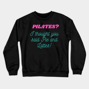 Pie and Lattes Crewneck Sweatshirt